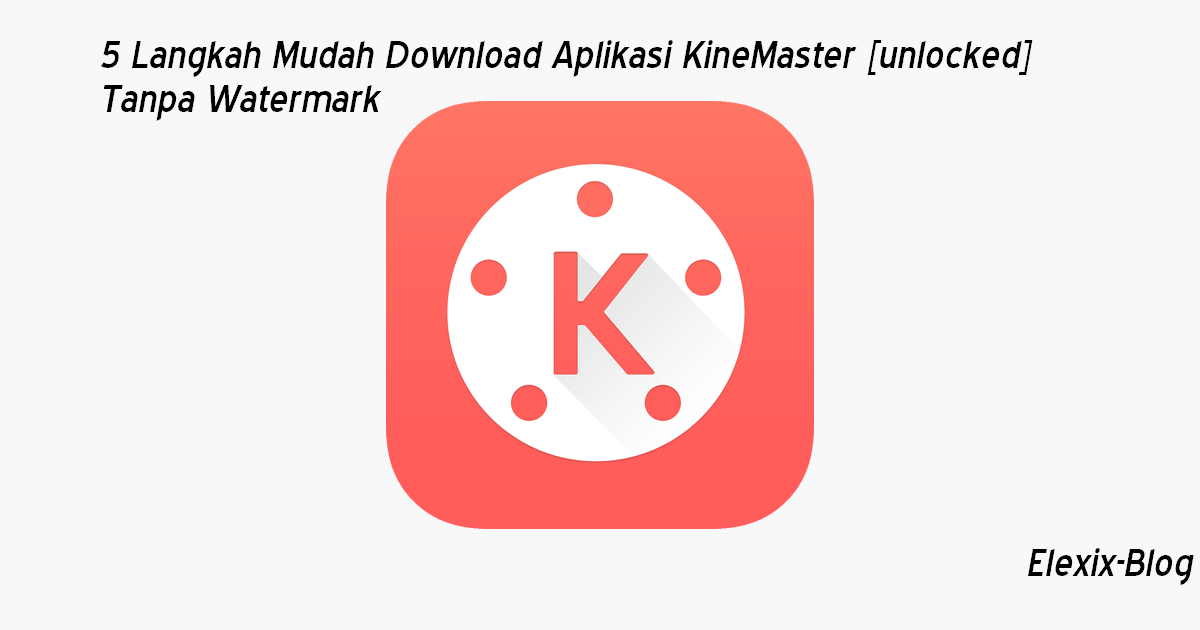 download aplikasi kinemaster